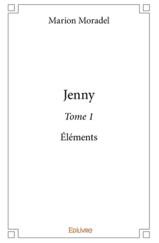Paperback Jenny - Tome 1: Éléments [French] Book
