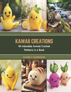 Paperback Kawaii Creations: 40 Adorable Animal Crochet Patterns in a Book