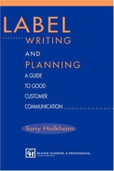 Hardcover Label Writing and Planning: A Guide to Good Customer Communication Book