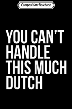 Composition Notebook: Funny Handle Dutch Heritage Holland Michigan Pella Iowa  Journal/Notebook Blank Lined Ruled 6x9 100 Pages