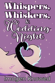 Whispers, Whiskers, & Wedding Night (Cozy Clowder Chronicles)