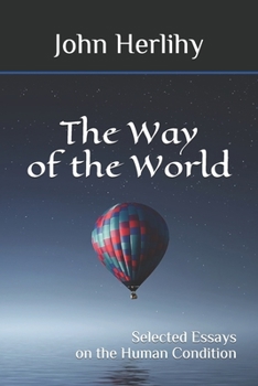 Paperback Way of the World: Selected Essays on the Human Condition Book