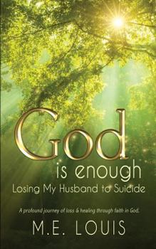 Paperback God is Enough: Losing My Husband to Suicide Book