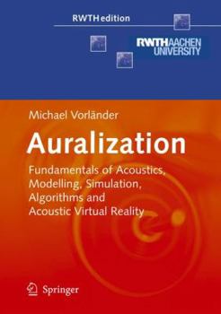 Paperback Auralization: Fundamentals of Acoustics, Modelling, Simulation, Algorithms and Acoustic Virtual Reality Book