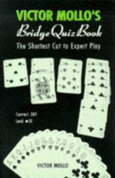Paperback Victor Mollo's Bridge Quiz Book: The Shortest Cut to Expert Play Book