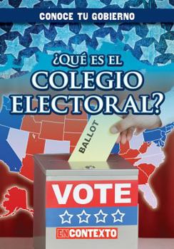 Paperback ¿Qué Es El Colegio Electoral? (What Is the Electoral College?) [Spanish] Book