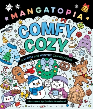 Paperback Mangatopia: Comfy Cozy: A Warm and Wintry Coloring Book