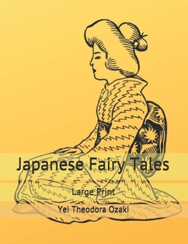 Japanese Fairy Tales: Large Print