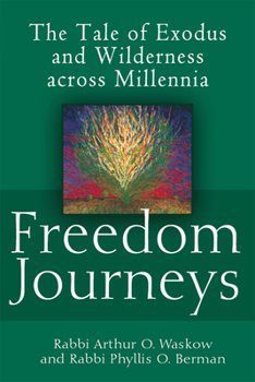 Paperback Freedom Journeys: The Tale of Exodus and Wilderness Across Millennia Book