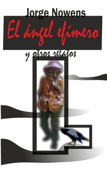Paperback El Ángel Efímero: y otros relatos [Spanish] Book