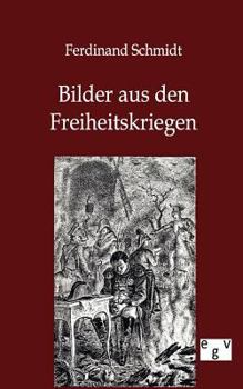 Paperback Bilder Aus Den Freiheitskriegen [German] Book