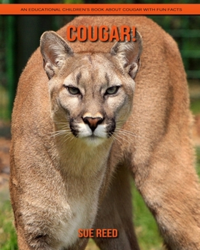 Paperback Cougar! An Educational Children's Book about Cougar with Fun Facts Book
