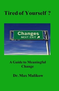 Paperback Tired of Yourself?: A Guide to Meaningful Change Book