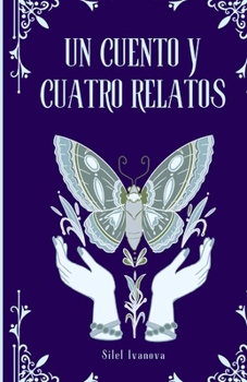 Paperback Un cuento y cuatro relatos: Historias de fogata [Spanish] Book