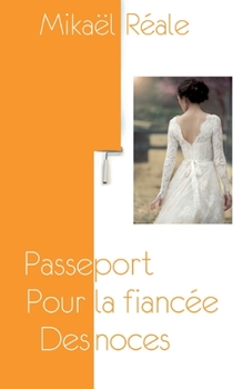 Paperback Passeport pour la fiancée des noces [French] Book