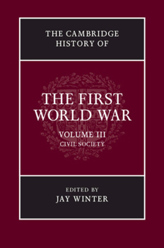 La Première Guerre mondiale - tome 3 : Sociétés - Book  of the Cambridge History of the First World War