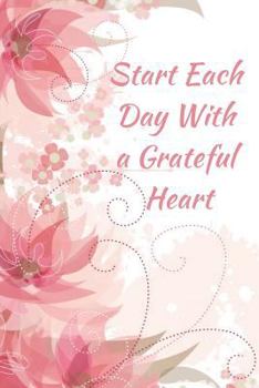 Paperback Start Each Day with a Grateful Heart Book