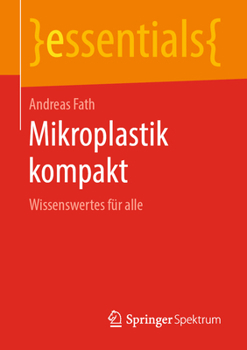 Paperback Mikroplastik Kompakt: Wissenswertes Für Alle [German] Book