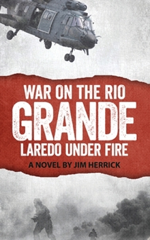 Hardcover War on the Rio Grande, Laredo Under Fire Book