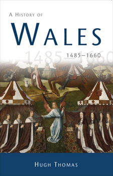 Paperback History of Wales 1485 - 1660 PB Book