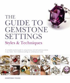 Paperback Guide to Gemstone Settings: Styles and Techniques Book