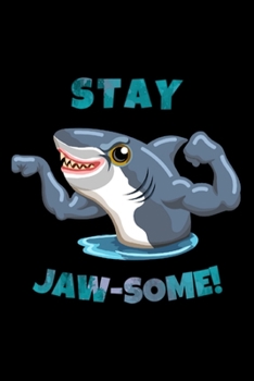 Stay Jaw-Some: Shark Notebook A5 (6"x9" 200 pages Dot Grid Black Cover)