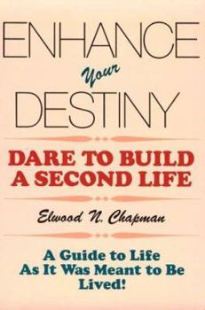 Paperback Enhance Your Destiny: Dare to Build a Second Life Book