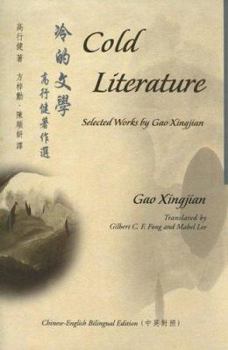 Paperback Cold Literature: Selected Works by Gao Xingjian Book