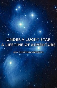 Paperback Under a Lucky Star - A Lifetime of Adventure Book