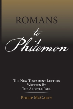 Paperback Romans to Philemon: The New Testament Letters Written By The Apostle Paul Book