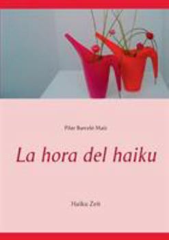 Paperback La hora del haiku: Haiku Zeit [Spanish] Book