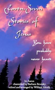 Paperback Forty-Seven Stories of Jesus: You have probably never heard Book