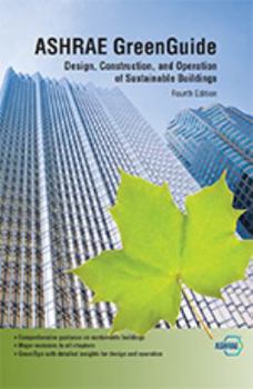 Hardcover Ashrae Greenguide: Design, Construction, and Operation of Sustainable Buildings Book