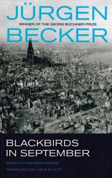 Paperback Blackbirds in September: Selected Shorter Poems of Jurgen Becker Book