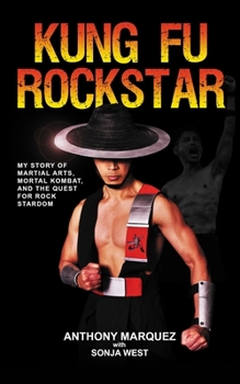 Paperback Kung Fu Rockstar: My Story of Martial Arts, Mortal Kombat, and the Quest for Rock Stardom Book