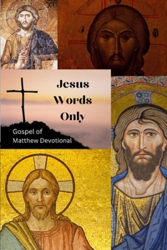 Paperback Jesus Words Only: Gospel of Matthew Book