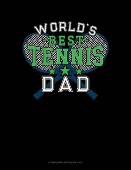 Paperback World's Best Tennis Dad: Storyboard Notebook 1.85:1 Book