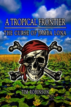 Paperback A Tropical Frontier: The Curse of Jamba Lona Book