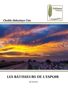 Paperback Les Bâtisseurs de l'Espoir (French Edition) [French] Book