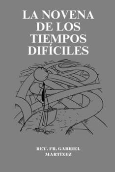 La novena de los tiempos difíciles (Spanish Edition)