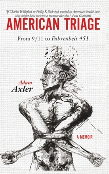 American Triage : From 9/11 to Fahrenheit 451