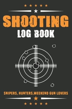 Paperback Shooting Log Book - Weekend Gun Lovers: Handloading Logbook, Target, Target Diagrams, Range Shooting Book, Shooting Data Book, shooting log book Noteb Book