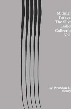 Paperback Midnight Forever: The Silver Bullets Collection, Vol. I Book