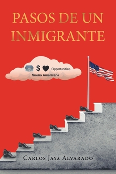 Paperback Pasos de un Inmigrante [Spanish] Book