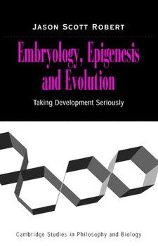 Hardcover Embryology, Epigenesis and Evolution: Taking Development Seriously Book