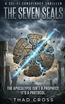 The Seven Seals: A Sci-Fi Conspiracy Thriller (The Divine Invention Series)