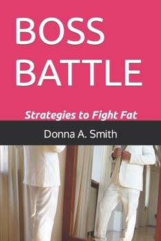 Paperback Boss Battle: Strategies to Fight Fat Book