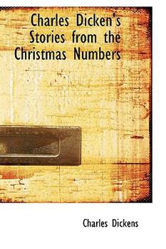 Paperback Charles Dicken's Stories from the Christmas Numbers Book