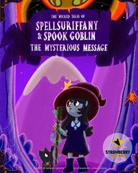 Paperback Spellsuriffany & Spook Goblin: The Mysterious Message Book