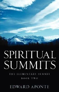 Paperback Spiritual Summits -The Elementary Summit-Book Two Book